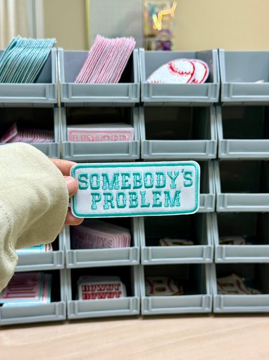 TEAL SOMEBODY’S PROBLEM